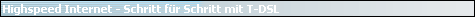 Highspeed Internet - Schritt f�r Schritt mit T-DSL