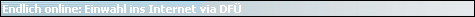 Endlich online: Einwahl ins Internet via DF�