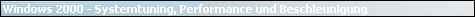Windows 2000 - Systemtuning, Performance und Beschleunigung