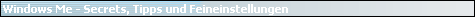 Windows Me - Secrets, Tipps und Feineinstellungen
