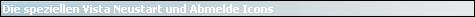 Die speziellen Vista Neustart und Abmelde Icons